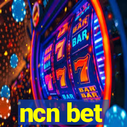 ncn bet